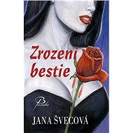 Zrození bestie - Jana Švecová