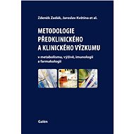 Metodologie předklinického a klinického výzkumu - Zdeněk Zadák
