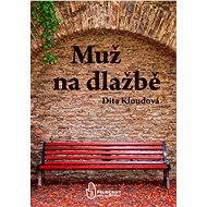 Muž na dlažbě - Dita Kloudová