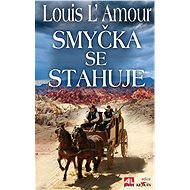Smyčka se stahuje - Louis L'Amour