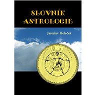 Slovník astrologie - Jaroslav Holeček