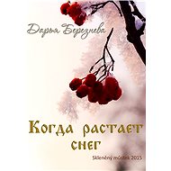 Když taje sníh - Darja Berezneva