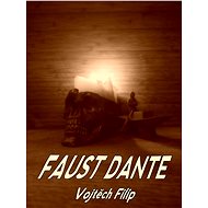 Faust Dante - Vojtěch Filip