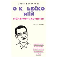 O kolečko míň - Josef Schovanec