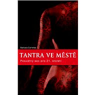Tantra ve městě - Barbara Carrellas
