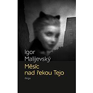 Měsíc nad řekou Tejo - Igor Malijevský