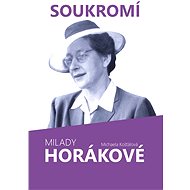 Soukromí Milady Horákové - Michaela Košťálová