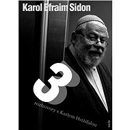 Tři rozhovory - Karol  Efraim Sidon