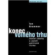 Konec volného trhu - Ian Bremmer