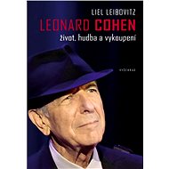 Leonard Cohen - Liel Leibovitz
