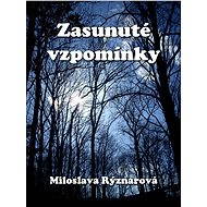 Zasunuté vzpomínky - Miloslava Rýznarová