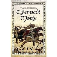 Tajemství Morie - Vladimír Šlechta