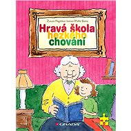 Playful school of good behaviour - Zuzana Pospíšilová