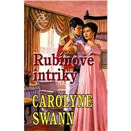 Rubínové intriky - Carolyne Swann