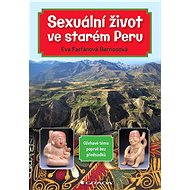 Sex life in ancient Peru - Eva Farfánová Barriosová