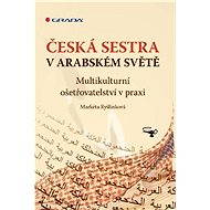 A Czech Sister in the Arab World - Markéta Ryšlinková