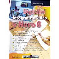 Digital photography and video in Nero 8 - Josef Pecinovský