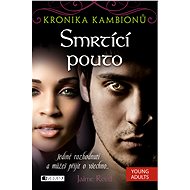 Kronika kambionů – Smrtící pouto - Jamie Reed