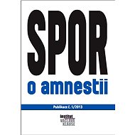 Spor o amnestii - kolektiv autorů IVK