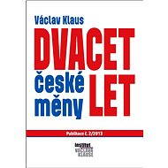 Dvacet let české měny - Prof. Ing. Václav Klaus CSc.