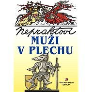 Nepraktovi muži v plechu - Jaroslav Kopecký