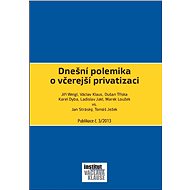 Dnešní polemika o včerejší privatizaci - Prof. Ing. Václav Klaus CSc.