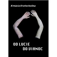 Od Lucie do Vianoc - Kreácia Kratochvílna