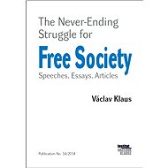 The Never-Ending Struggle for Free Society - Prof. Ing. Václav Klaus CSc.