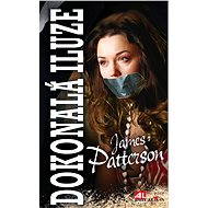 Dokonalá iluze - James Patterson