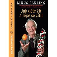 How to live longer and feel better - Linus Pauling