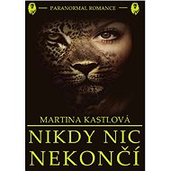 Nikdy nic nekončí - Martina Kastlová