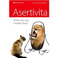 Assertiveness - the art of being strong in any situation - Conrad Potts