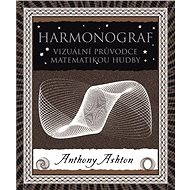 Harmonograf - Anthony Ashton