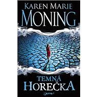Temná horečka - Karen Marie Moningová
