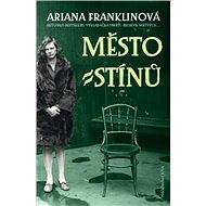 Město stínů - Ariana Franklinová