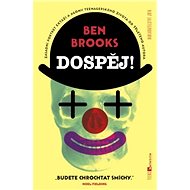 Dospěj! - Ben Brook