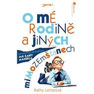 O mé rodině a jiných mimozemšťanech - Kathy Letteová