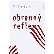 Obranný reflex - Petr Eisner