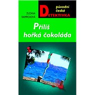 Příliš hořká čokoláda - Zuzana Rampichová