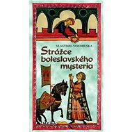 Guardian of the mystery of Boleslav - Vlastimil Vondruška