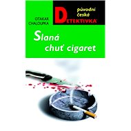 Slaná chuť cigaret - Otakar Chaloupka
