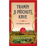 Tramin with a taste of blood - Věra Fojtová