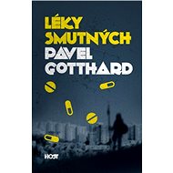 Léky smutných - Pavel Gotthard