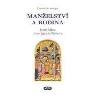 Manželství a rodina - Jorge Miras