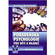 Counselling psychology for children and young people - Ilona Pešová