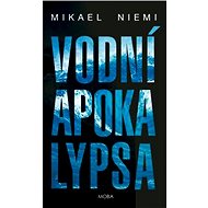 Vodní apokalypsa - Mikael Niemi