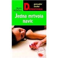 Jedna mrtvola navíc - Milan Růžička