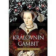 Královnin gambit - Elizabeth Fremantleová