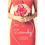 Zásnuby - J. Courtney Sullivanová