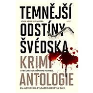 Temnější odstíny Švédska - Stieg Larsson